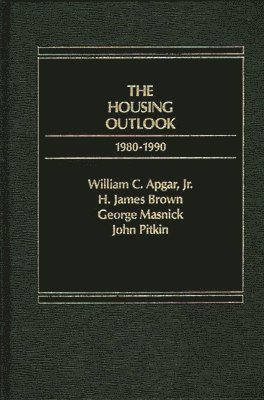 The Housing Outlook, 1980-1990 1