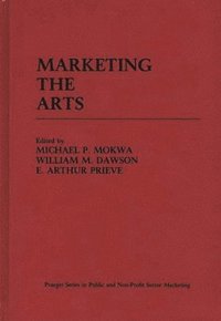 bokomslag Marketing the Arts