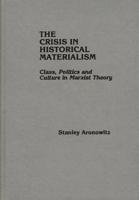 The Crisis in Historical Materialism 1