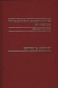 bokomslag Development Alternatives of Mexico Beyond the 1980s.