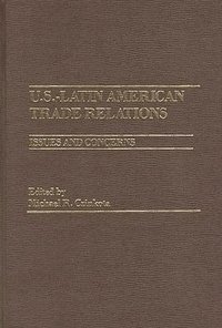 bokomslag U.S.-Latin American Trade Relations
