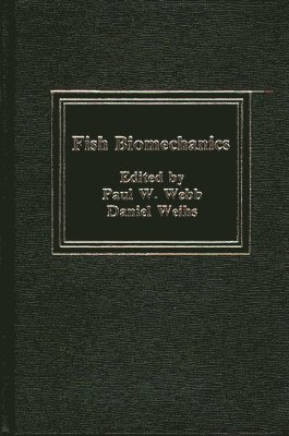 Paul W. Webb, Daniel Weihs, Paul W. Webb - Fish Biomechanics, Inbunden