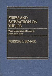 bokomslag Stress and Satisfaction on the Job