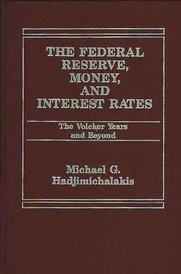 The Federal Reserve, Money, and Interest Rates 1