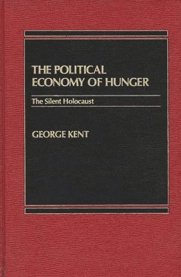 bokomslag The Political Economy of Hunger