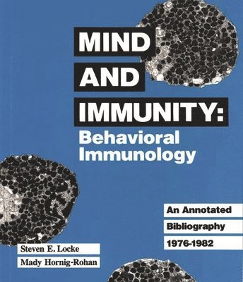 Steven Locke, Mady Hornig-Rohan - Mind and Immunity, Inbunden