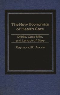 bokomslag The New Economics of Health Care