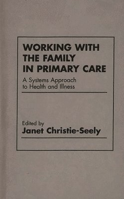 bokomslag Working with the Family in Primary Care