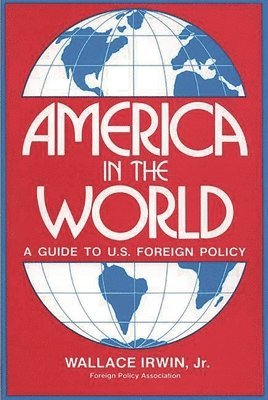 Wallace Irwin Jr - America in the World, Häftad