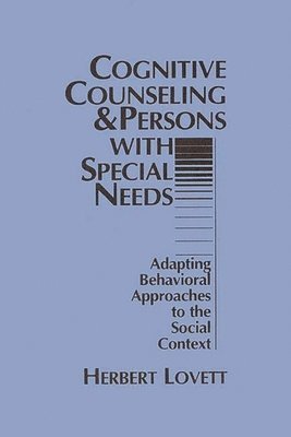 Herbert Lovett - Cognitive Counseling and Persons with Special Needs, Häftad