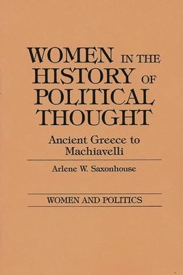 Arlene Saxonhouse - Women in the History of Political Thought, Häftad