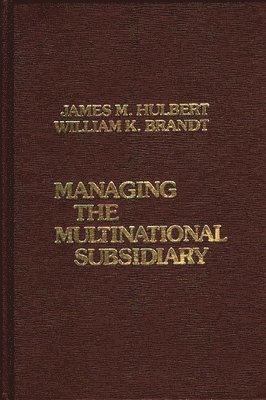 Managing the Multinational Subsidiary. 1