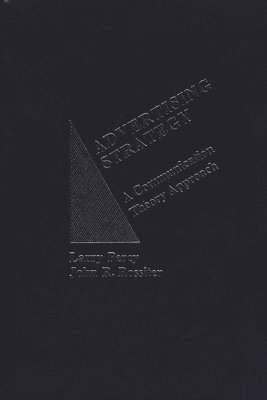 Larry Percy, John Rossiter - Advertising Strategy, Inbunden