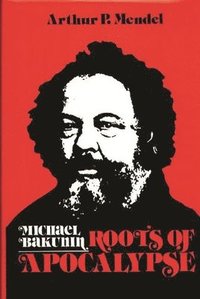 bokomslag Michael Bakunin