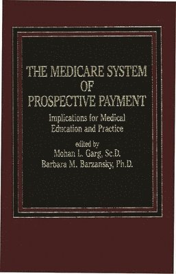 bokomslag The Medicare System of Prospective Payment