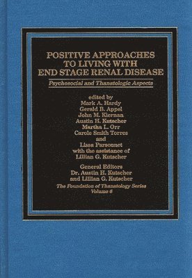 Positive Approaches to Living with End Stage Renal Disease 1