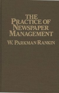 bokomslag The Practice of Newspaper Management