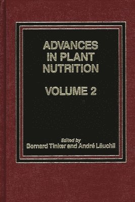 Andre Lauchli, P.B. Tinker, Bernard Tinker, Andre Lauchli - Advances in Plant Nutrition, Inbunden