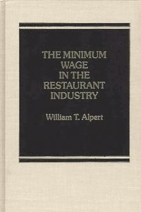 bokomslag The Minimum Wage in the Restaurant Industry.