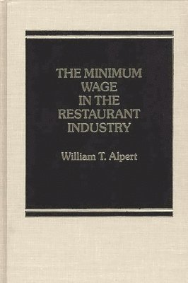 The Minimum Wage in the Restaurant Industry. 1