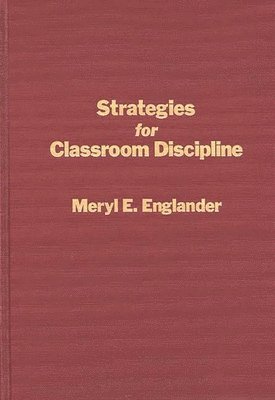 Meryl E. Englander, Meryl Englander - Strategies for Classroom Discipline, Inbunden