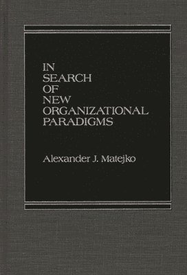 bokomslag In Search of New Organizational Paradigms