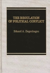 bokomslag The Regulation of Political Conflict.