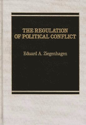 The Regulation of Political Conflict. 1