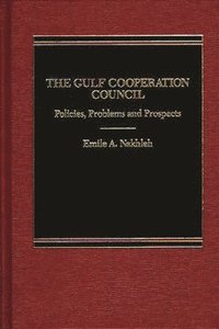 bokomslag The Gulf Cooperation Council