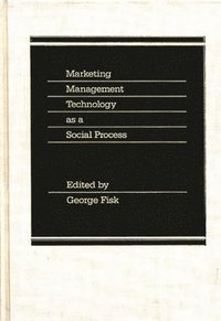 bokomslag Marketing Management Technology as a Social Process