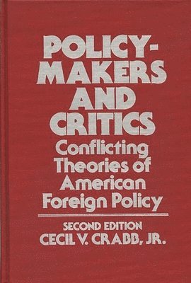 Cecil  V. Crabb Jr. - Policy-Makers and Critics, Inbunden