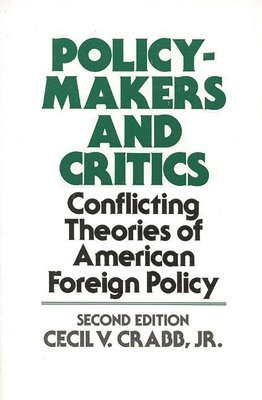 Cecil  V. Crabb Jr. - Policy Makers and Critics, Häftad