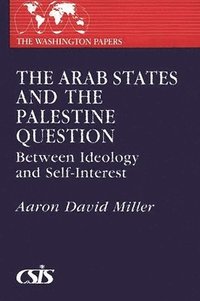 bokomslag The Arab States and the Palestine Question