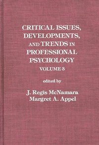bokomslag Critical Issues, Developments, and Trends in Professional Psychology