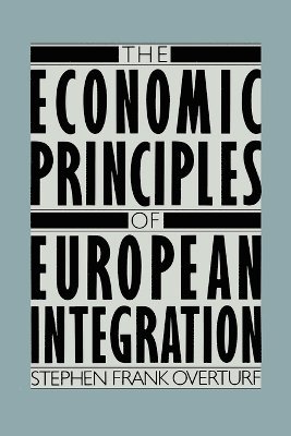 bokomslag Economic Principles of European Integration