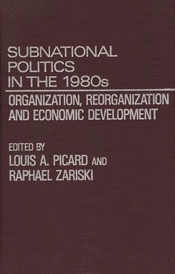Louis Picard, Raphael Zariski - Subnational Politics in the 1980s, Inbunden