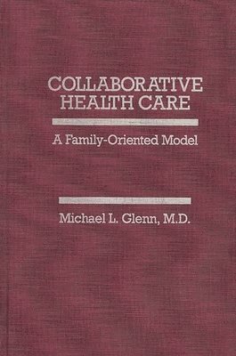 Michael L. Glenn - Collaborative Health Care, Inbunden