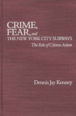 bokomslag Crime, Fear, and the New York City Subways