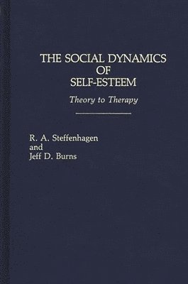 The Social Dynamics of Self-Esteem 1