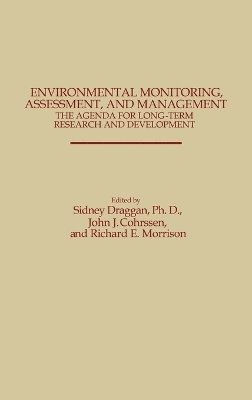 John J. Cohrssen, Sidney Draggan, Richard Morrison, Sidney Draggan, John J. Cohrssen, Richard Morrison - Environmental Monitoring, Assessment, and Management, Inbunden