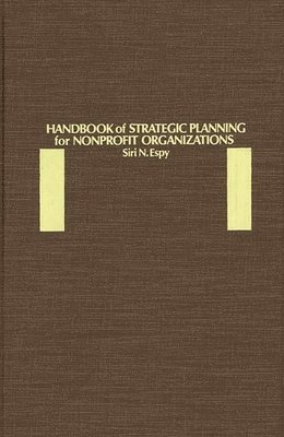 Siri N. Espy - Handbook of Strategic Planning for Nonprofit Organizations, Inbunden