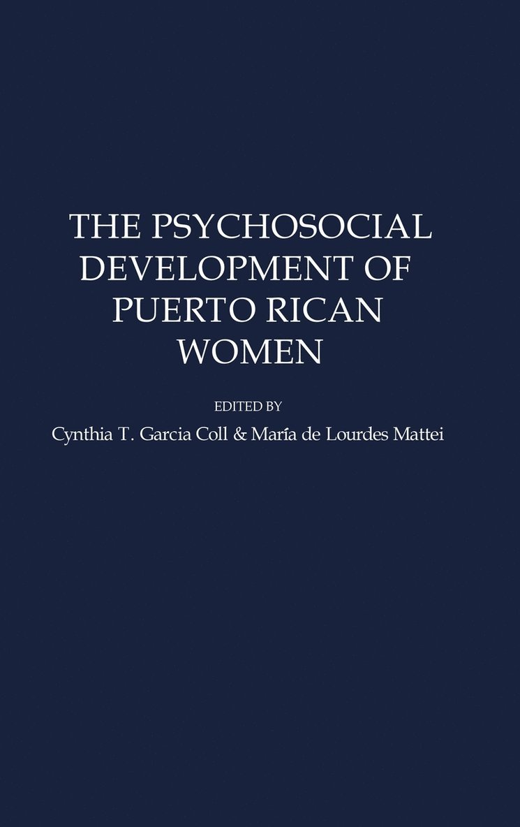 Marie de Lourdes Mattei, Cynthia Garcia Coll, Marie De Lourdes Mattei - Psychosocial Development of Puerto Rican Women, Inbunden