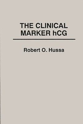 Robert Hussa, Robert O. Hussa - Clinical Marker hCG., Inbunden