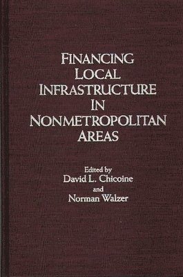 Financing Local Infrastructure in Nonmetropolitan Areas 1