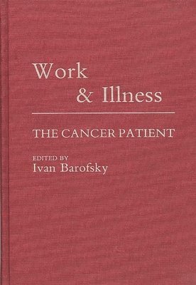 Ivan Barofsky, Ivan Barofsky - Work and Illness, Inbunden