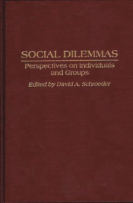 David A. Schroeder, David a. Schroeder, David a. Schroeder, David A. Schroeder - Social Dilemmas, Inbunden