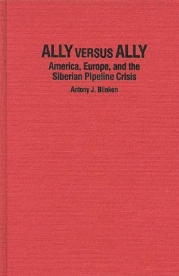Antony J. Blinken - Ally Versus Ally, Inbunden