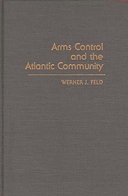 bokomslag Arms Control and the Atlantic Community