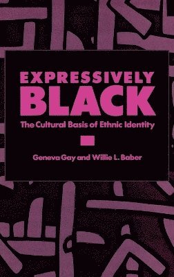 Geneva Gay, Geneva Gay, Willie L. Barber - Expressively Black, Inbunden
