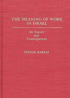 bokomslag The Meaning of Work in Israel